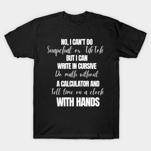 I Can't Do... T-Shirt